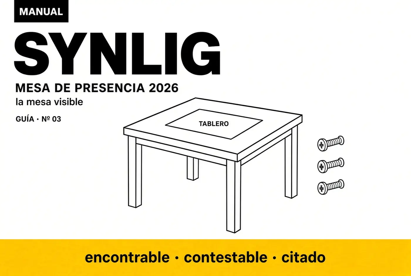 Portada del manual SYNLIG: dibujo lineal de una mesa cuadrada de cuatro patas con un recuadro llamado tablero y tres tornillos a la derecha. Debajo del título se lee «la mesa visible» y «guía número 03». Franja amarilla inferior con el lema encontrable, contestable, citado.